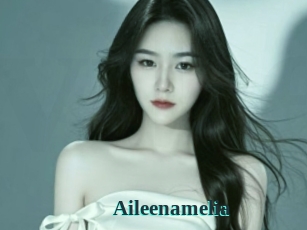 Aileenamelia