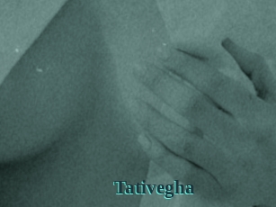 Tativegha