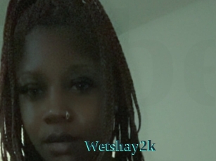 Wetshay2k