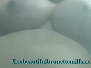 Xxxbeautifulbrunettemilfxxx